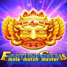 mole match master ganha dinheiro